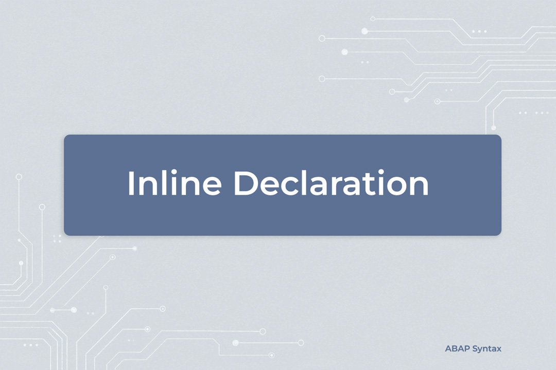 Inline Declaration - ABAP Syntax